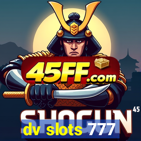 dv slots 777